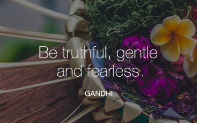 Be truthful , gentle and fearless